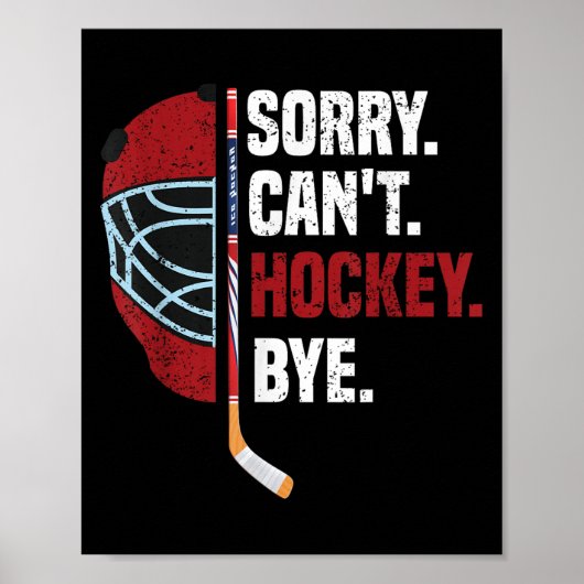 Sorry Can't Hockey Bye Funny Hockey  ポスター (正面)