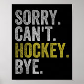 Sorry Can't Hockey Bye Funny Hockey  ポスター (正面)