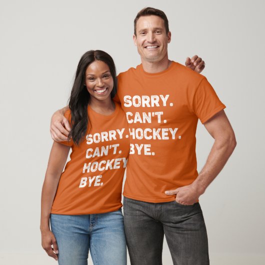 Sorry Cant Hockey Bye Funny Hockey Lover Tシャツ (ユニセックス)