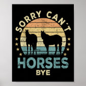 Sorry Can't Horses Bye Funny Horse  ポスター (正面)