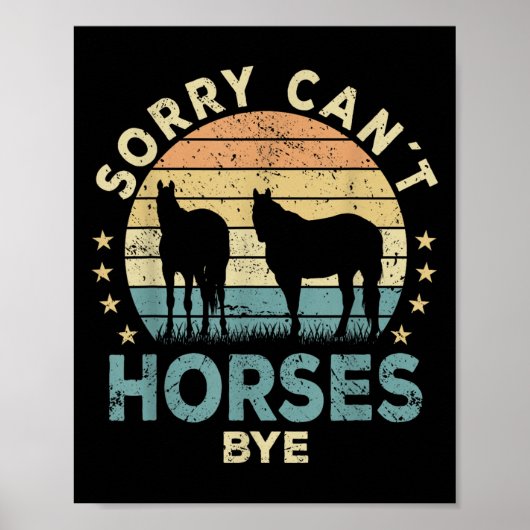 Sorry Can't Horses Bye Funny Horse  ポスター (正面)