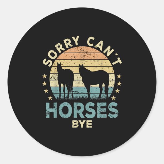 Sorry Can't Horses Bye Funny Horse  ラウンドシール (正面)