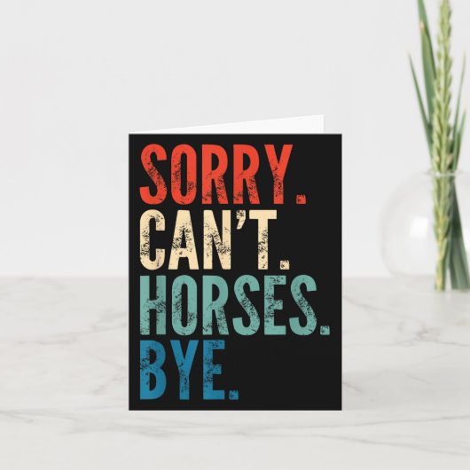 Sorry Can't Horses Bye Funny Riding Equestrian Vin カード (正面)