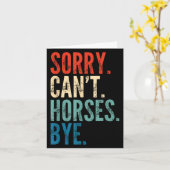 Sorry Can't Horses Bye Funny Riding Equestrian Vin カード (黄色い花)