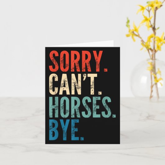 Sorry Can't Horses Bye Funny Riding Equestrian Vin カード (黄色い花)