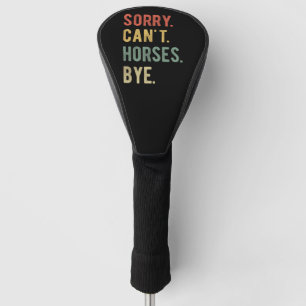 Sorry Can't Horses Bye II ゴルフヘッドカバー