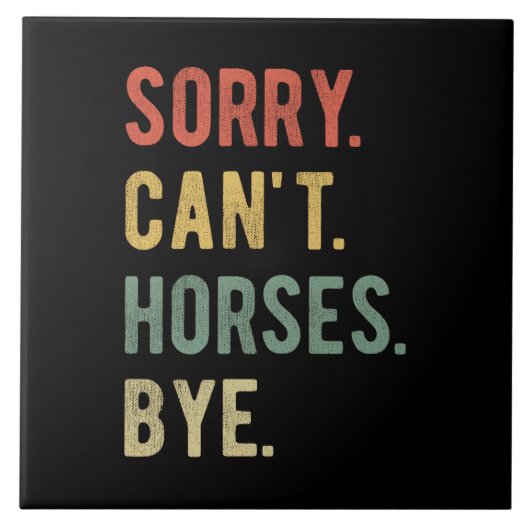 Sorry Can't Horses Bye II タイル (正面)