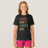 Sorry Can't Horses Bye II Tシャツ (正面フル)