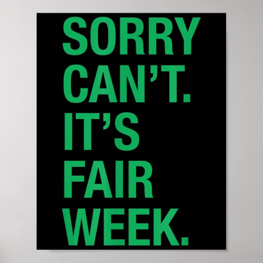 Sorry Can't It's Fair Week Funny County Fair Gift  ポスター (正面)
