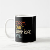 Sorry Can't Jump Rope Bye Shirts Funny Jump Rope L コーヒーマグカップ (左)