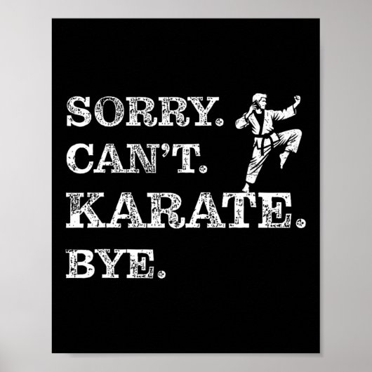 Sorry Can't Karate Bye - Funny Martial Arts Black ポスター (正面)