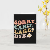 Sorry Can't Lake Bye Groovy Funny Lake カード (黄色い花)