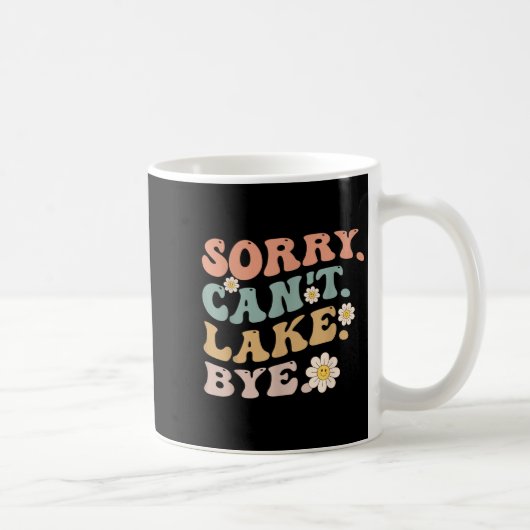 Sorry Can't Lake Bye Groovy Funny Lake  コーヒーマグカップ (右)
