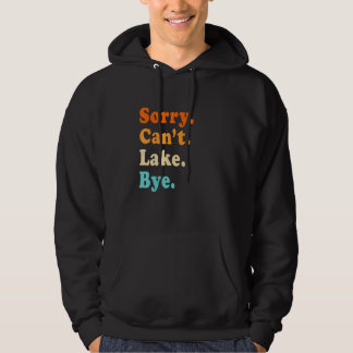 Sorry can't Lake Bye - Lake lover sarcastic men wo パーカ