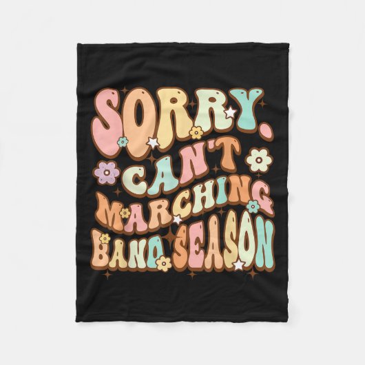 Sorry Cant Marching Band Season Music Teacher Groo フリースブランケット (正面)
