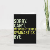 Sorry Can't My Daughter Has Gymnastics Bye Funny M カード (正面)