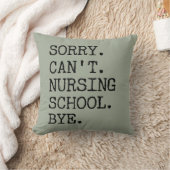 Sorry Can't Nursing School Bye Funny Student Nurse クッション (ブランケット)