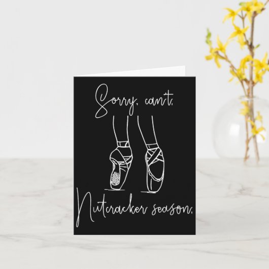 Sorry Can't Nutcracker Season Christmas Xmas Pajam カード (黄色い花)