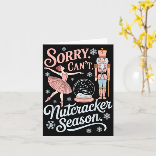 Sorry Can't Nutcracker Season Funny Christmas Quot カード (黄色い花)