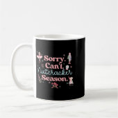 Sorry Can't Nutcracker Season Pajama Holiday Merry コーヒーマグカップ (左)