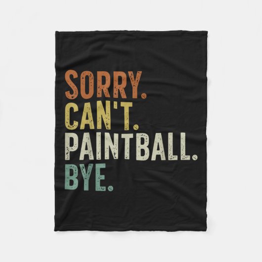 Sorry Can't Paintball Bye フリースブランケット (正面)