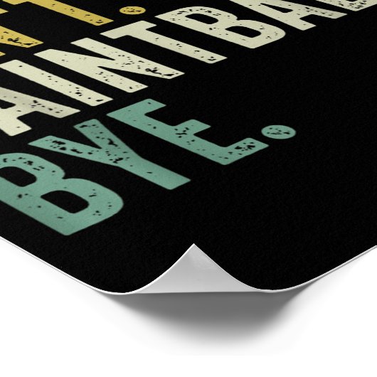 Sorry Can't Paintball Bye  ポスター (角)