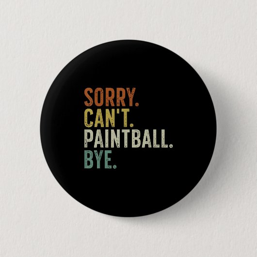 Sorry Can't Paintball Bye 缶バッジ (正面)