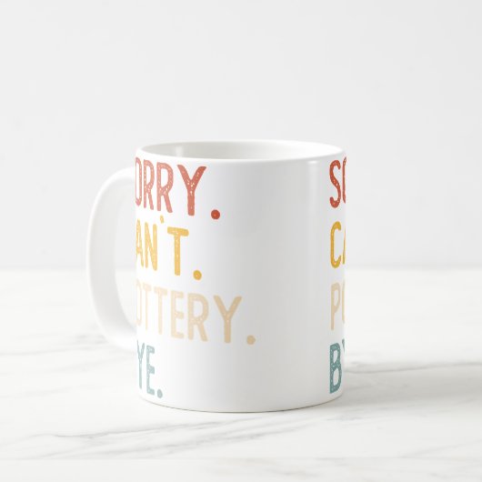 Sorry Can'T Pottery Bye Shirts Funny Pottery Lover コーヒーマグカップ (正面左)