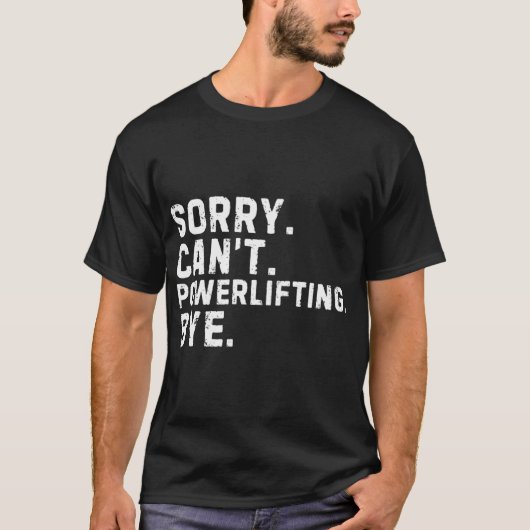 Sorry Cant Powerlifting Bye Sarcastic family retro Tシャツ (正面)