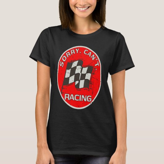 Sorry Can't Racing  Racer Fan Race Flag Artwork Tシャツ (正面)