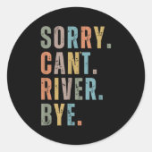 Sorry Can't River Bye, River Vibes, River Boating ラウンドシール (正面)