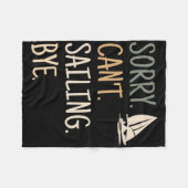 Sorry Can't Sailing Boating Yachts Racing Skippers フリースブランケット (正面(横))