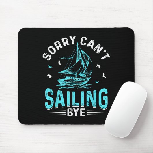 Sorry Can't, Sailing Bye  マウスパッド (マウス)