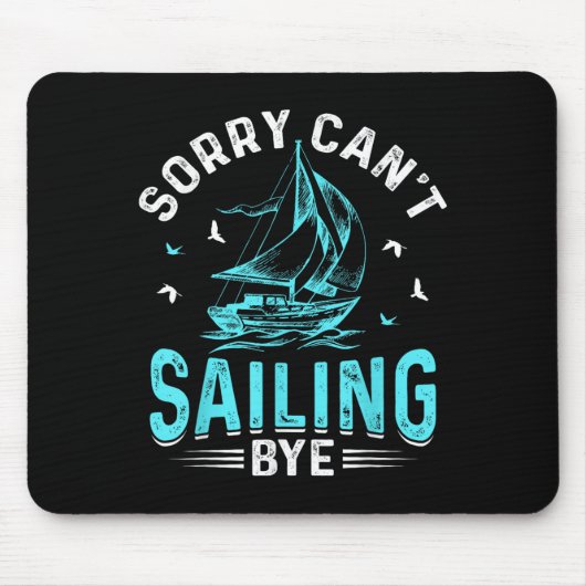Sorry Can't, Sailing Bye  マウスパッド (正面)