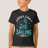 Sorry Can't, Sailing Bye  Tシャツ (正面)