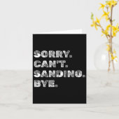 Sorry Can't Sanding Bye - Funny Woodworking Carpen カード (黄色い花)