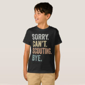 Sorry Can't Scouting Bye Funny Scouting Lovers Tシャツ (正面フル)