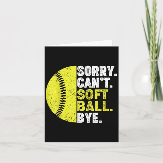 Sorry Can't Softball Bye Adult Humor Saying Girls  カード (正面)