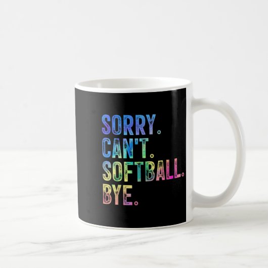 Sorry Can't Softball Bye Funny Softball Lover コーヒーマグカップ (右)