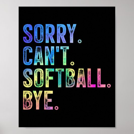 Sorry Can't Softball Bye Funny Softball Lover  ポスター (正面)