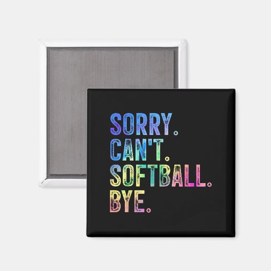 Sorry Can't Softball Bye Funny Softball Lover  マグネット (正面/裏面)