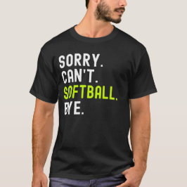 Sorry Can't Softball Bye Retro Softball Tシャツ