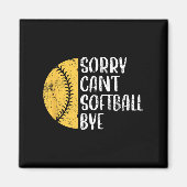 Sorry Can't Softball Bye Softball Player  マグネット (正面)