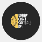 Sorry Can't Softball Bye Softball Player  ラウンドシール (正面)