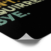 Sorry Can't Squirrels Bye Funny Squirrels ポスター (角)