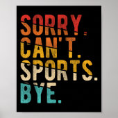 Sorry Can't Srts Bye  ポスター (正面)