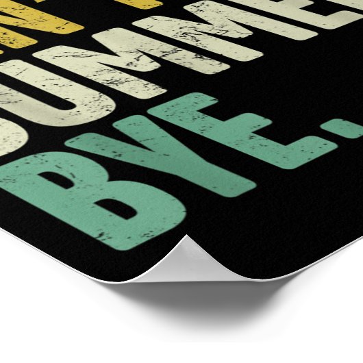 Sorry Can't Summer Bye Funny Design  ポスター (角)