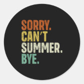 Sorry Can't Summer Bye Funny Design  ラウンドシール (正面)