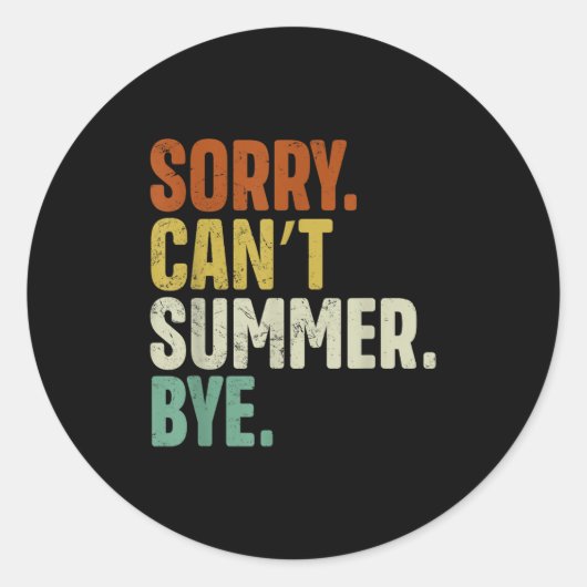 Sorry Can't Summer Bye Funny Design ラウンドシール (正面)