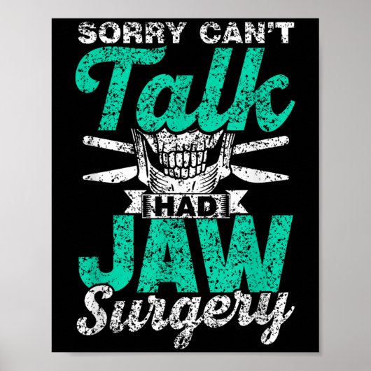 Sorry Can't Talk Had Jaw Surgery Surgeries Jaw Sur ポスター (正面)